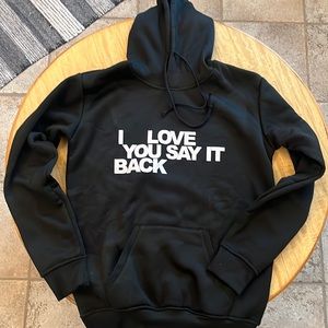 I Love You Say it Back sweatshirt